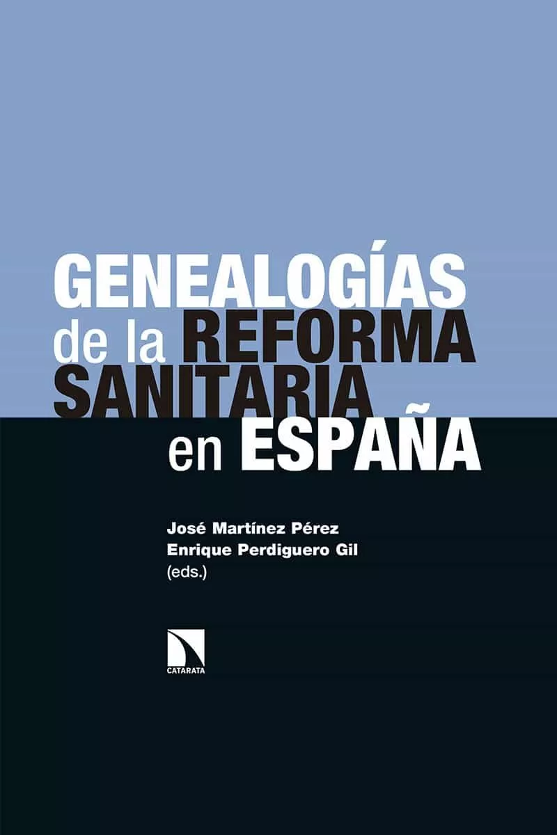 Portada del Libro Genealogías De La Reforma Sanitaria En España de Enrique Perdiguero Gil - 9788490979181