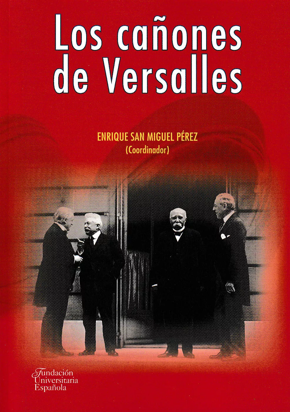 Portada del Libro Los Cañones De Versalles de Enrique San Miguel Perez - 9788473929387