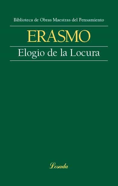 Portada del Libro Elogio De La Locura de Erasmo De Rotterdam - 9789500373371