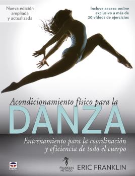 Portada del Libro Acondicionamiento Físico Para La Danza. Entrenamiento Para La Coo Rdin de Eric Franklin - 9788416676866