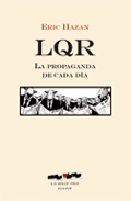 Portada del Libro Lqr. La Propaganda De Cada Dia de Eric Hazan - 9788493582906