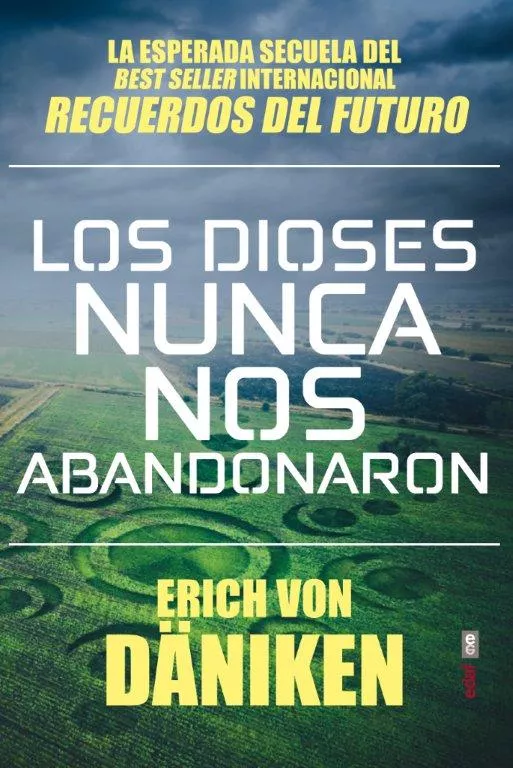 Portada del Libro Los Dioses Nunca Nos Abandonaron de Erich Von Daniken - 9788441439702