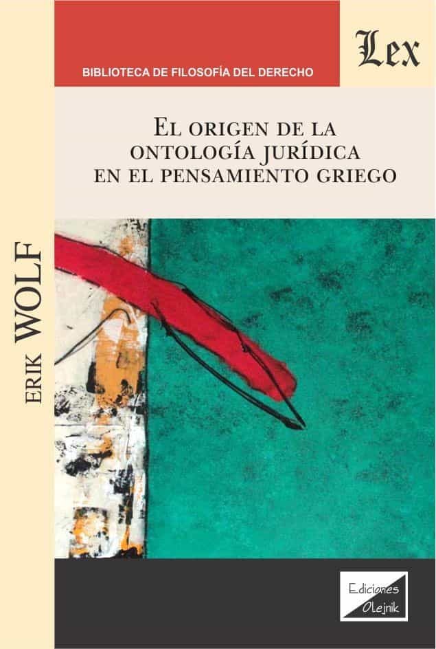 Portada del Libro Origen De La Ontologia Juridica En El Pensamiento Griego El de Erik Wolf - 9789563926552