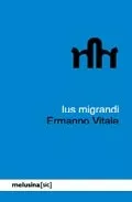 Portada del Libro Ius Migrandi de Ermannno Vitale - 9788493421496