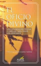 Portada del Libro El Oficio Divino: Una Celebración Festiva Y Familiar Para Todos Los Cr de Ernestina Alvarez Tejerina - 9788483539828
