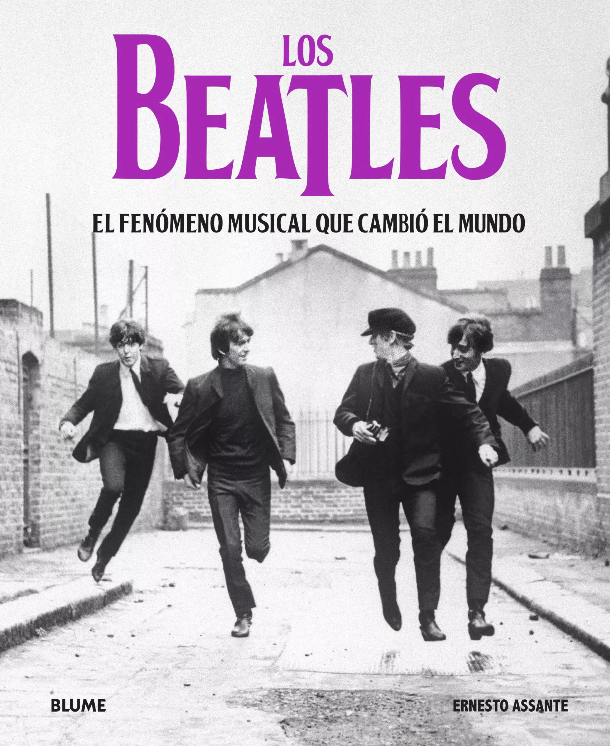Portada del Libro Los Beatles: El Fenómeno Musical Que Cambio El Mundo de Ernesto Assante - 9788417757687