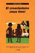 Portada del Libro El Creacionismo ¡Vaya Timo! de Ernesto Carmena - 9788493486204