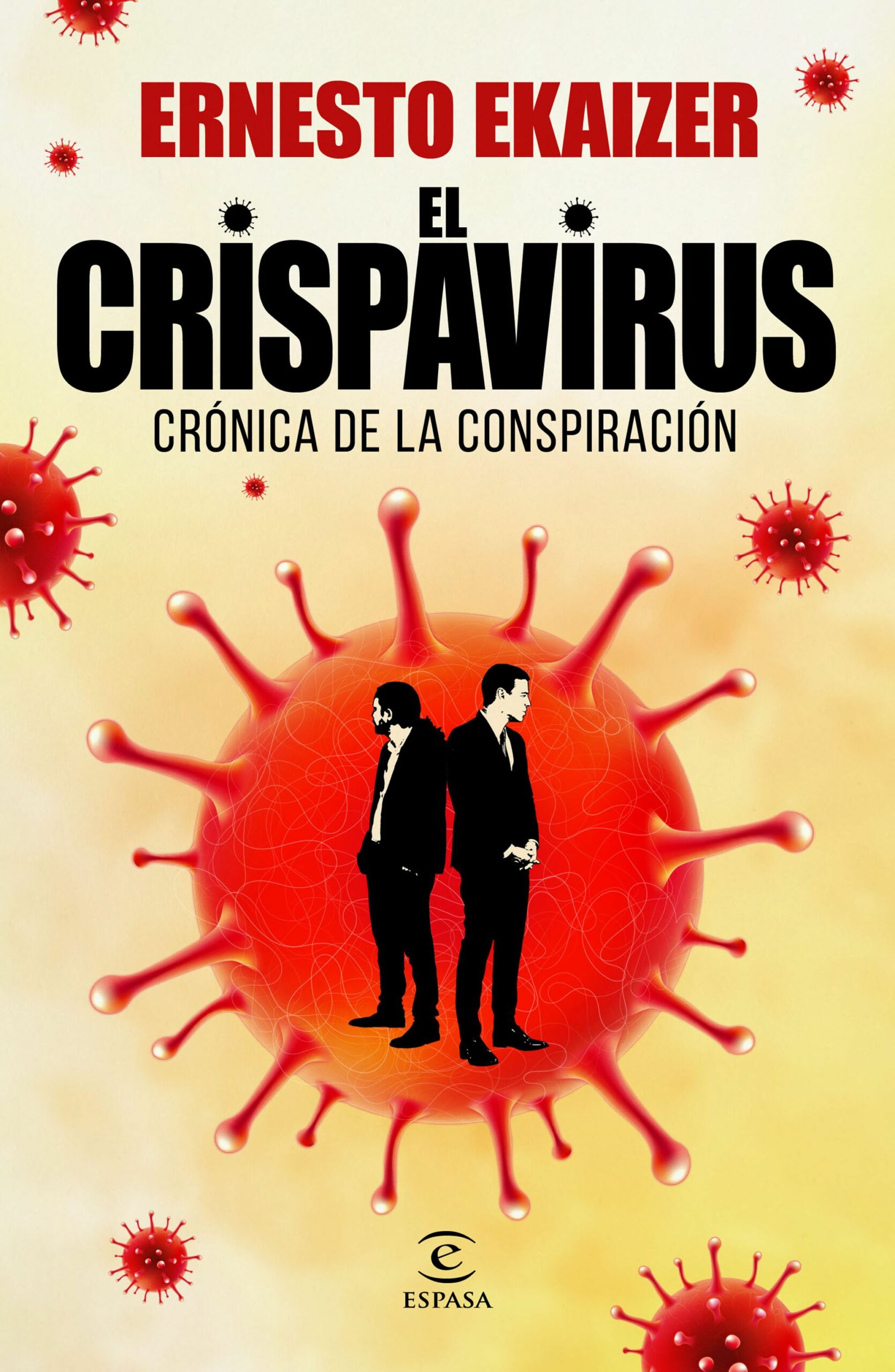 Portada del Libro El Crispavirus: Cronica De La Conspiracion de Ernesto Ekaizer - 9788467060386