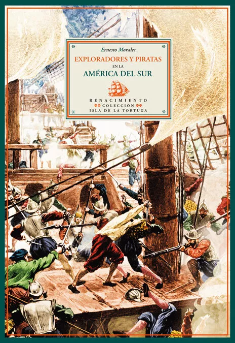Portada del Libro Exploradores Y Piratas En La America Del Sur: Historia De La Aven Tura de Ernesto Morales - 9788484721291