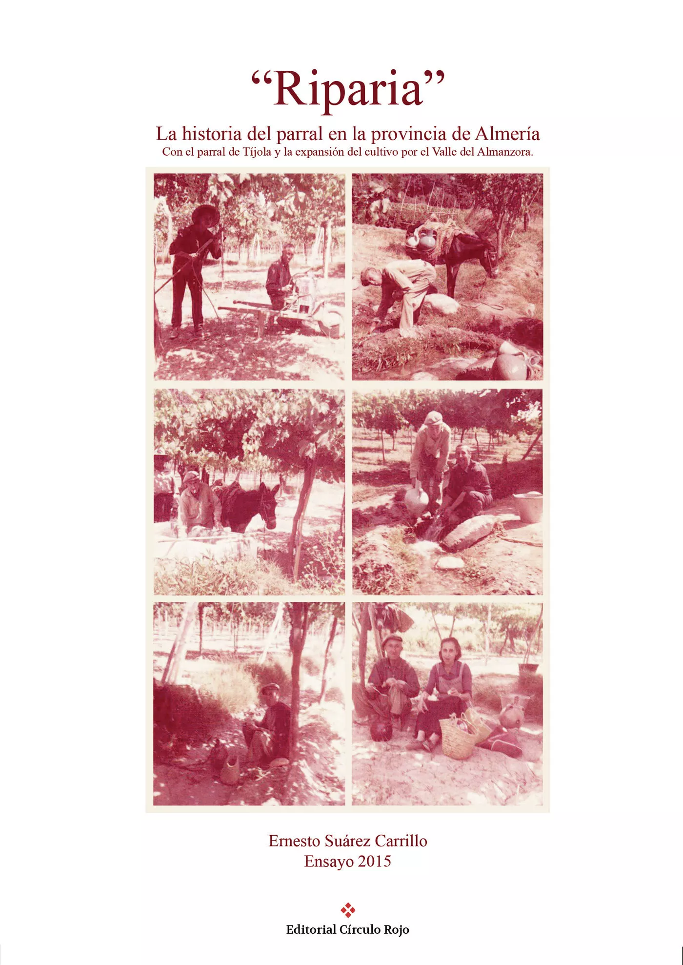 Portada del Libro Riparia. La Historia Del Parral En La Provincia De Almería de Ernesto Suarez Carrillo - 9788491151784