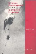 Portada del Libro El Mundo Transformado; El Instante Peligroso de Ernst Junger - 9788481916324