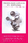Portada del Libro Hipnosis Clinica Protocolos Clinicos En Hipnosis: Metodologia De Inter de Escuela Oficial De Hipnosis - 9788493559403