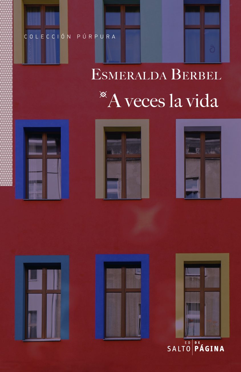 Portada del Libro A Veces La Vida de Esmeralda Berbel - 9788417893545