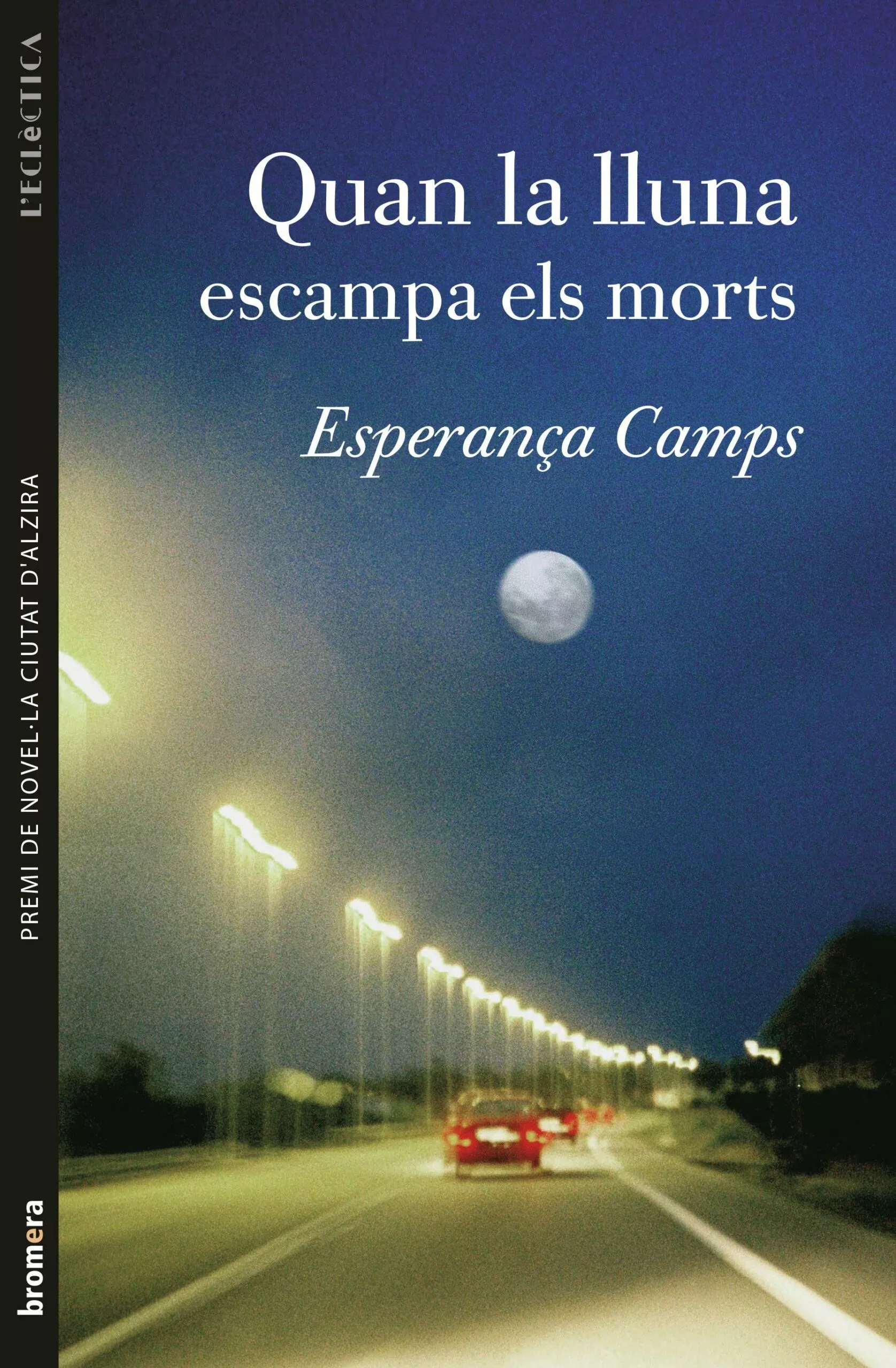 Portada del Libro Quan La Lluna Escampa Els Morts de Esperança Camps - 9788476606742