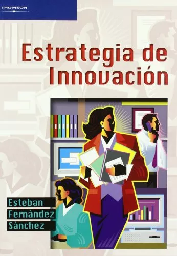 Portada del Libro Estrategia De Innovacion de Esteban Fernandez Sanchez - 9788497324120