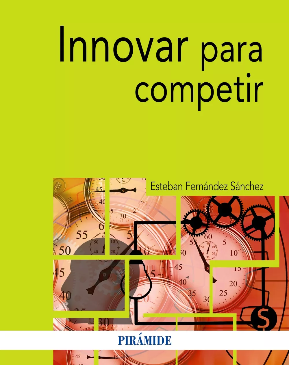 Portada del Libro Innovar Para Competir de Esteban Fernandez Sanchez - 9788436841756