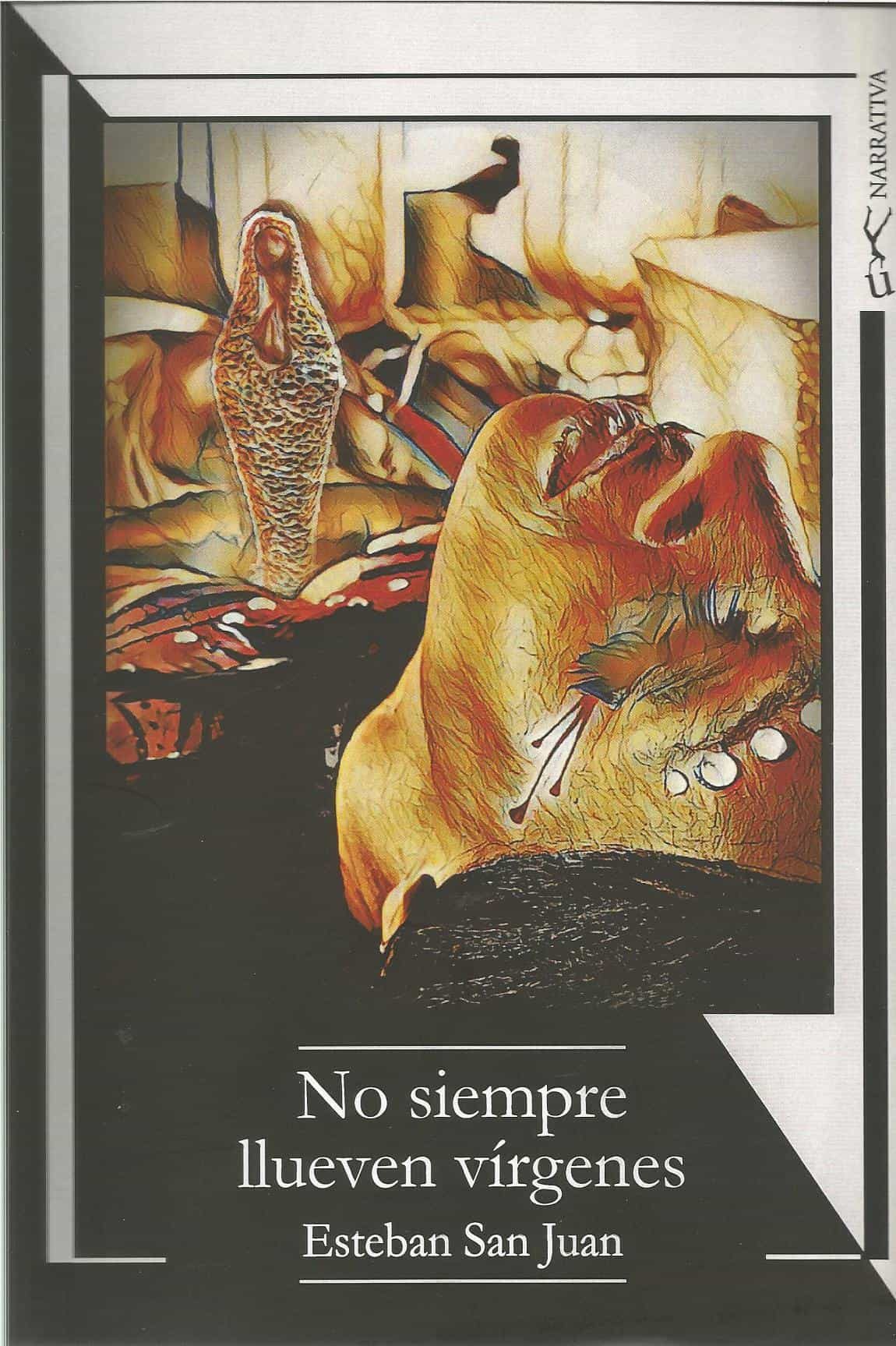 Portada del Libro No Siempre Llueven Vírgenes de Esteban San Juan - 9788418212307