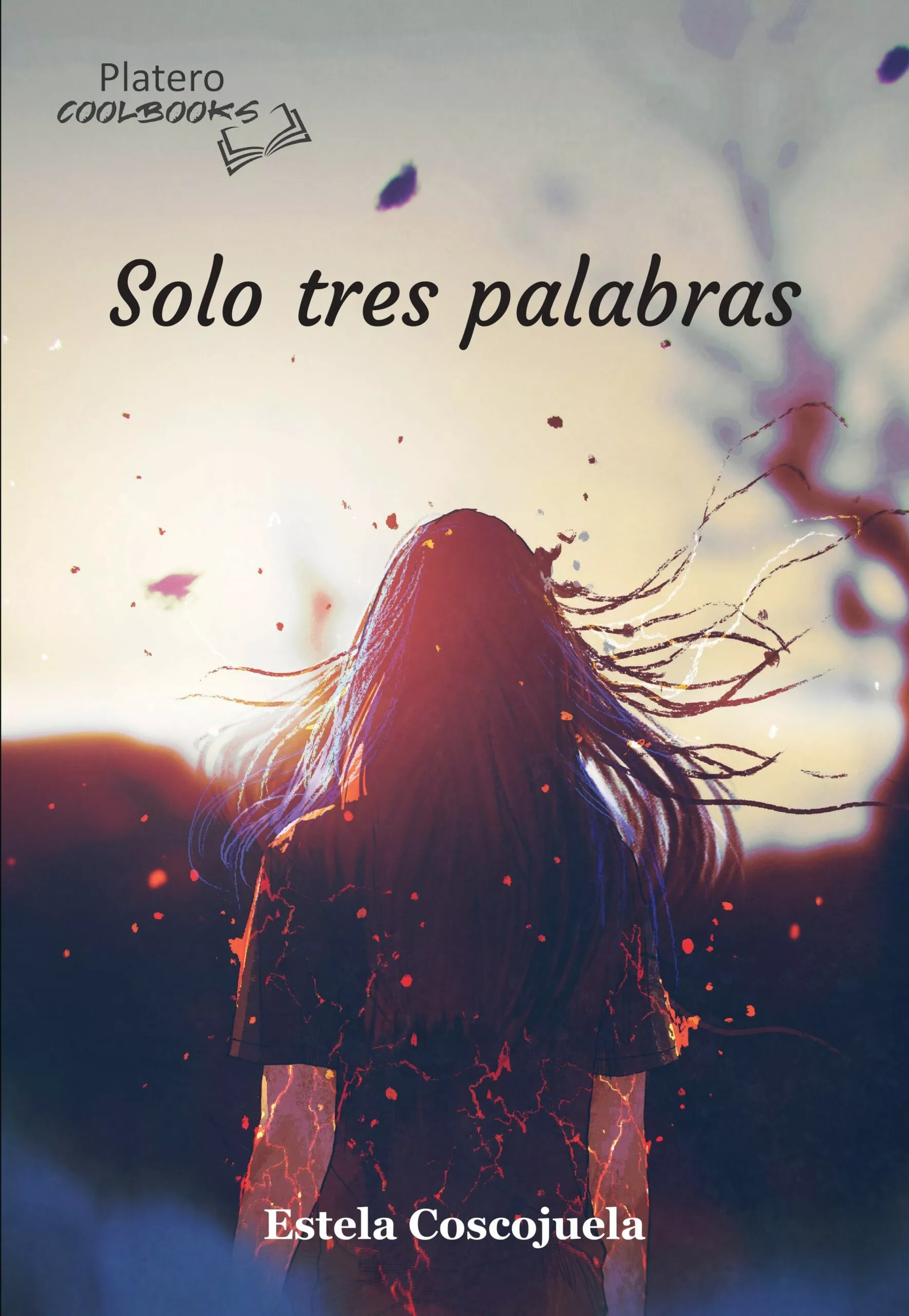 Portada del Libro Solo Tres Palabras de Estela Coscojuela Izquierdo - 9788412104493