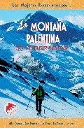 Portada del Libro La Montaña Palentina (Las Mejores Excursiones Por): 30 Itinerario S: A de Estela Garcia Pandavanes - 9788495368300