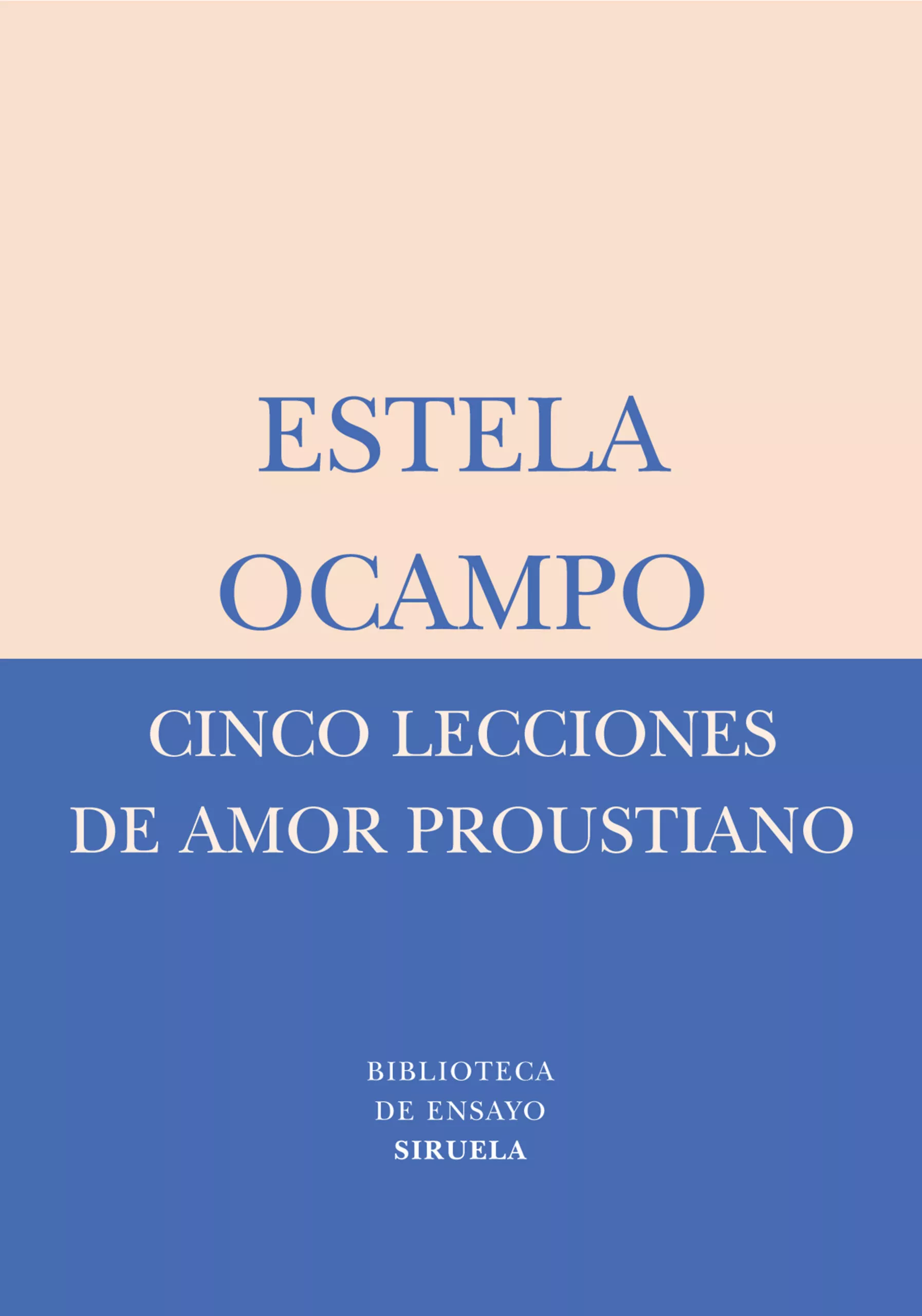 Portada del Libro Cinco Lecciones De Amor Proustiano de Estela Ocampo - 9788478449569