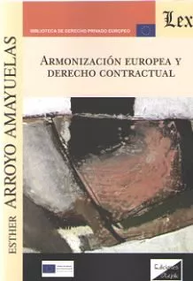 Portada del Libro Armonizacion Europea Y Derecho Contractual de Esther Arroyo Amayuelas - 9789563927139