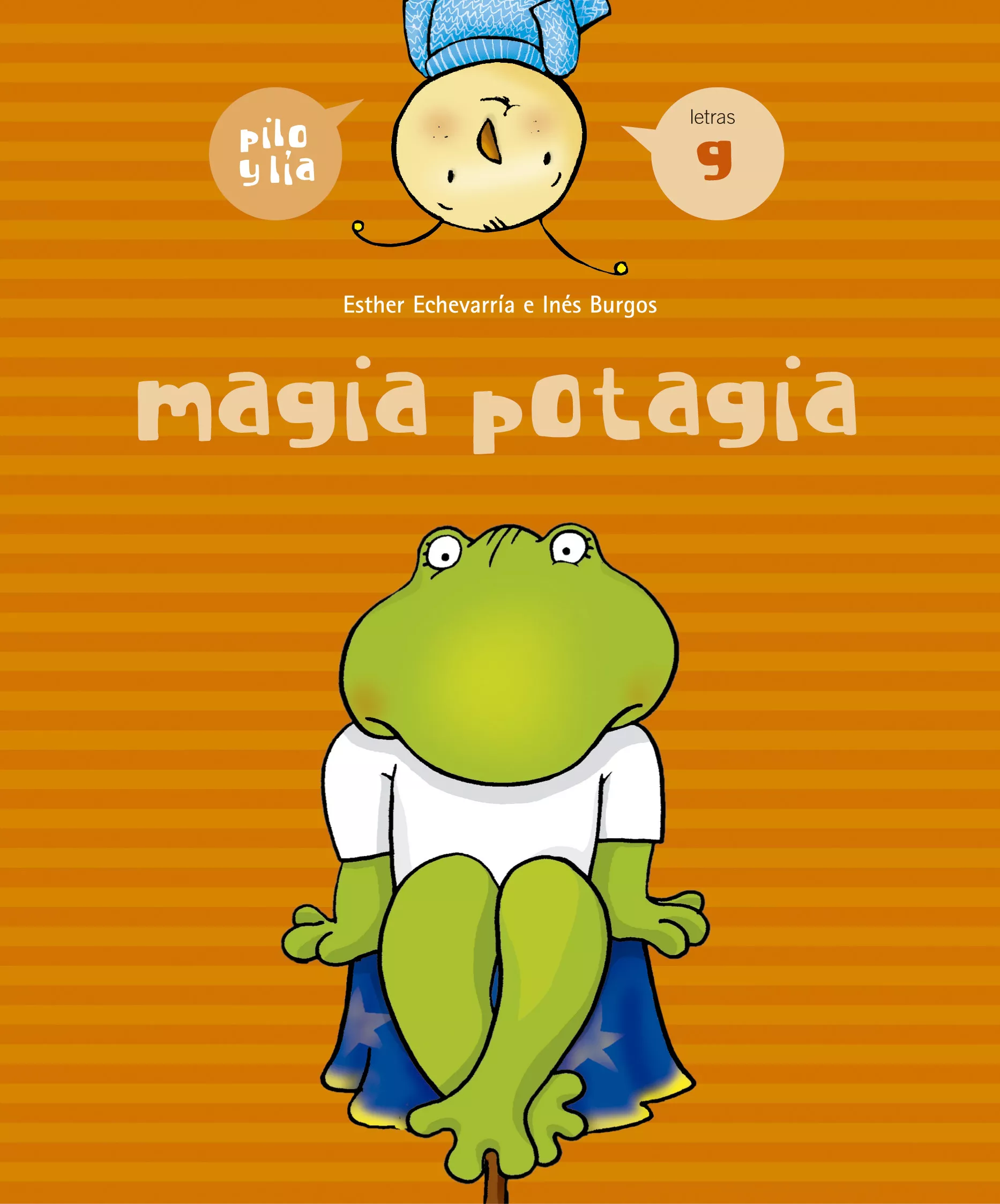 Portada del Libro Magia Potagia (Pilo Y Lia 11) de Esther Echevarria - 9788426358035