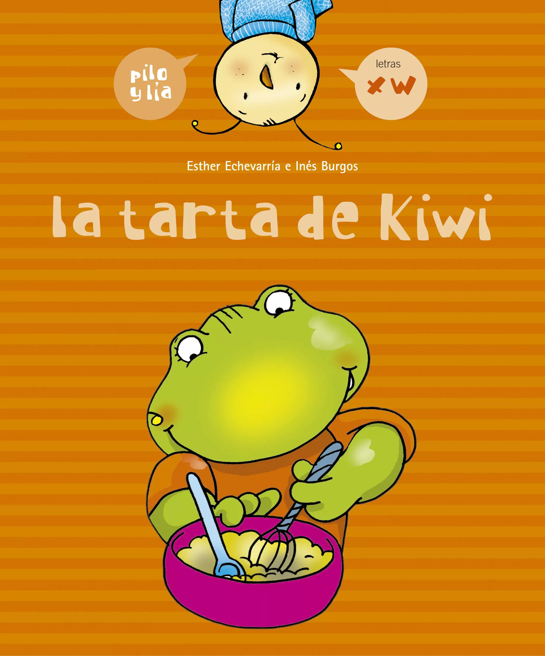 Portada del Libro La Tarta De Kiwi (Pilo Y Lia 12) de Esther Echevarria Soriano - 9788426358042