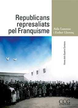 Portada del Libro Republicans Repressialiats Pel Frnquisme de Esther Llorenç - 9788496766143