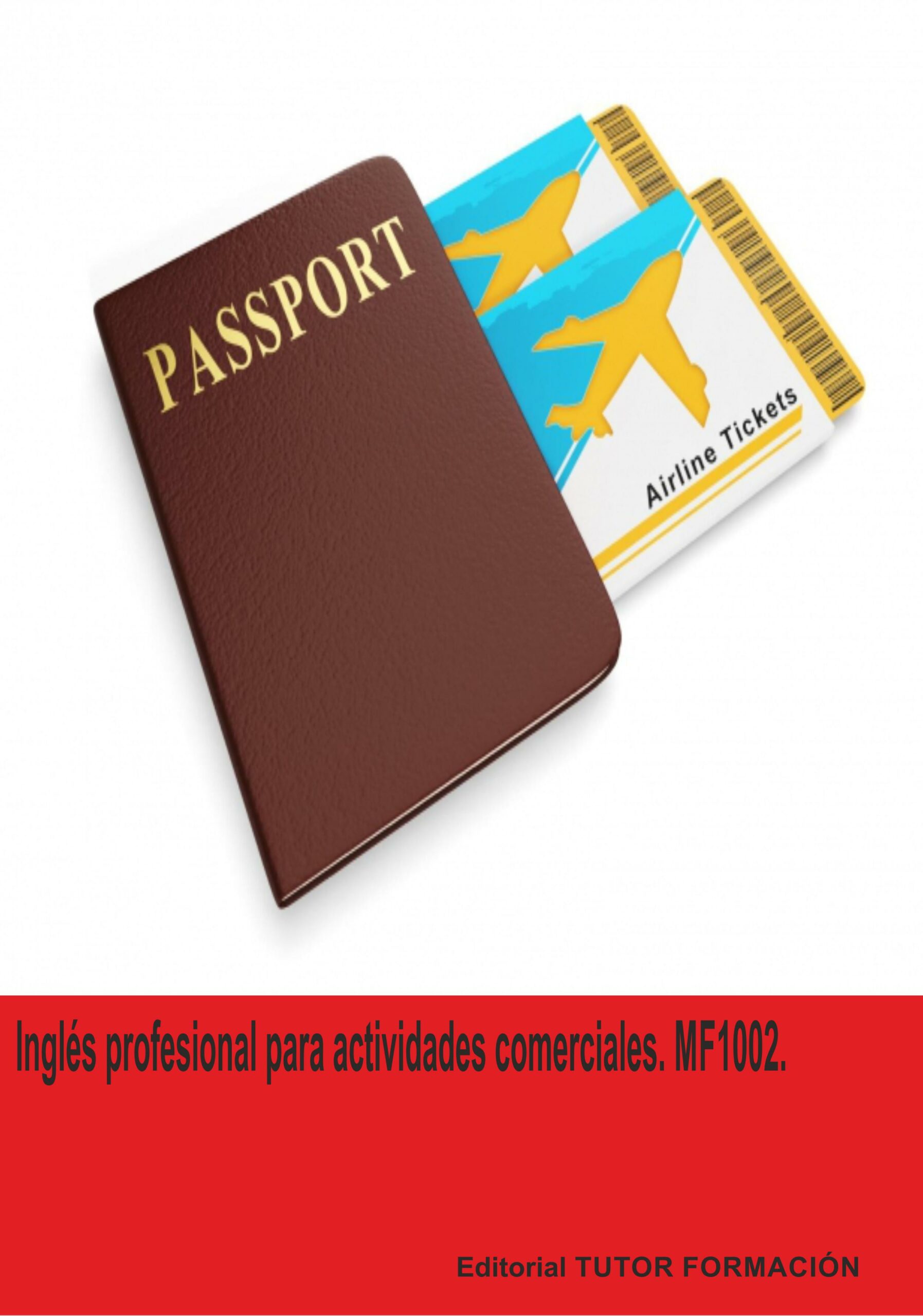 Portada del Libro Mf1002 Inglés Profesional Para Actividades Comerciales de Esther Morate Bejar - 9788417943547