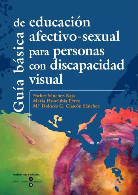 Portada del Libro Guia Basica De Educacion Afectivo-Sexual Para Personas Con Discap Acid de Esther Sanchez Raja - 9788447528721