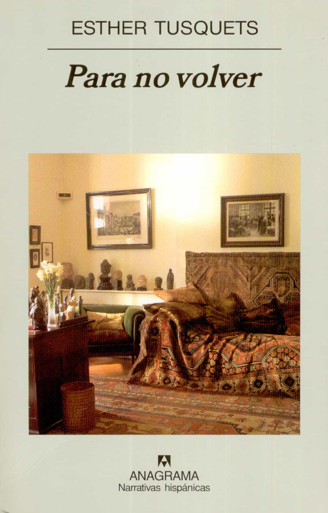 Portada del Libro Para No Volver de Esther Tusquets - 9788433968753