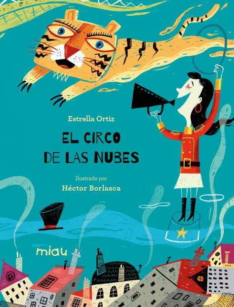Portada del Libro El Circo De Las Nubes de Estrella Ortiz - 9788416082117