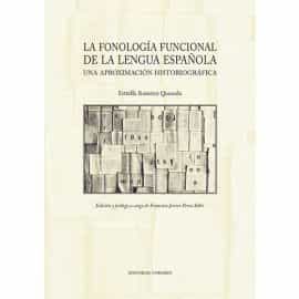 Portada del Libro La Fonología Funcional De La Lengua Española. Una Aproximación Hi Stor de Estrella Ramirez Quesada - 9788490459812