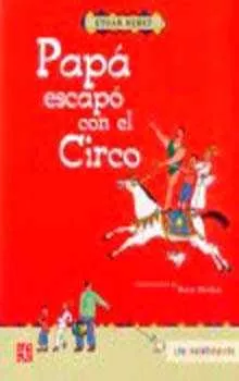 Portada del Libro Papa Escapo Con El Circo de Etgar Keret - 9789681673338