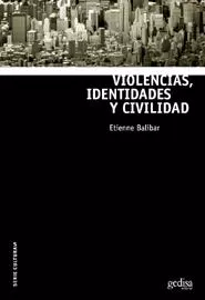 Portada del Libro Violencias Identidades Y Civilidad de Etienne Balibar - 9788497840637