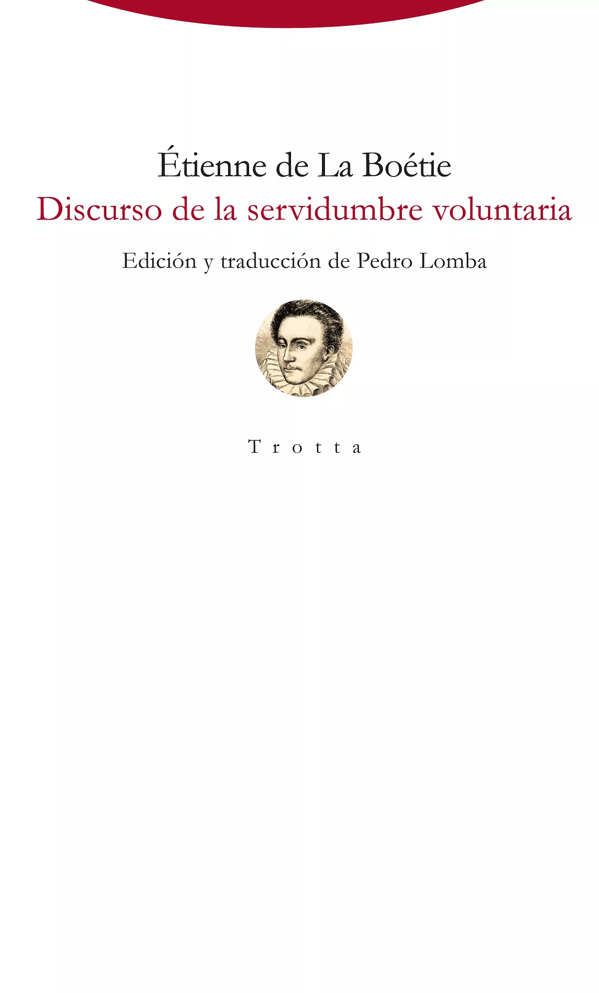 Portada del Libro Discurso De La Servidumbre Voluntaria de Etienne De La Boetie - 9788498798050