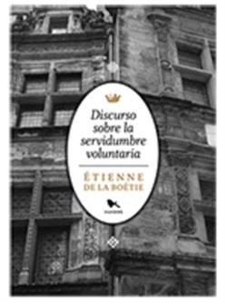 Portada del Libro Discurso Sobre La Servidumbre Voluntaria de Etienne De La Boetie - 9789568935085