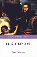 Portada del Libro El Siglo Xvi de Euan Cameron - 9788484327479
