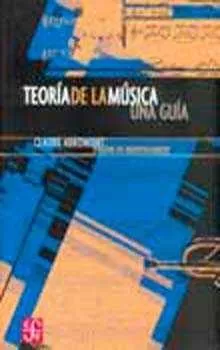 Portada del Libro Teoria De La Musica: Una Guia de Eugene De Montalembert - 9789681673635