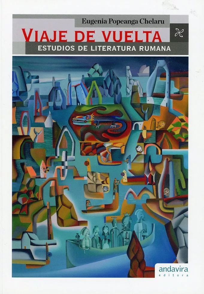 Portada del Libro Viaje De Vuelta: Estudios De Literatura Rumana de Eugenia Popeanga Chelaru - 9788494959073