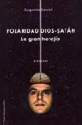 Portada del Libro Polaridad Dios-Satan: La Gran Herejia de Eugenia Serret - 9788476271315
