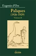 Portada del Libro Paliques (1922-1925) (Vol. I) de Eugenio D Ors - 9788489779778