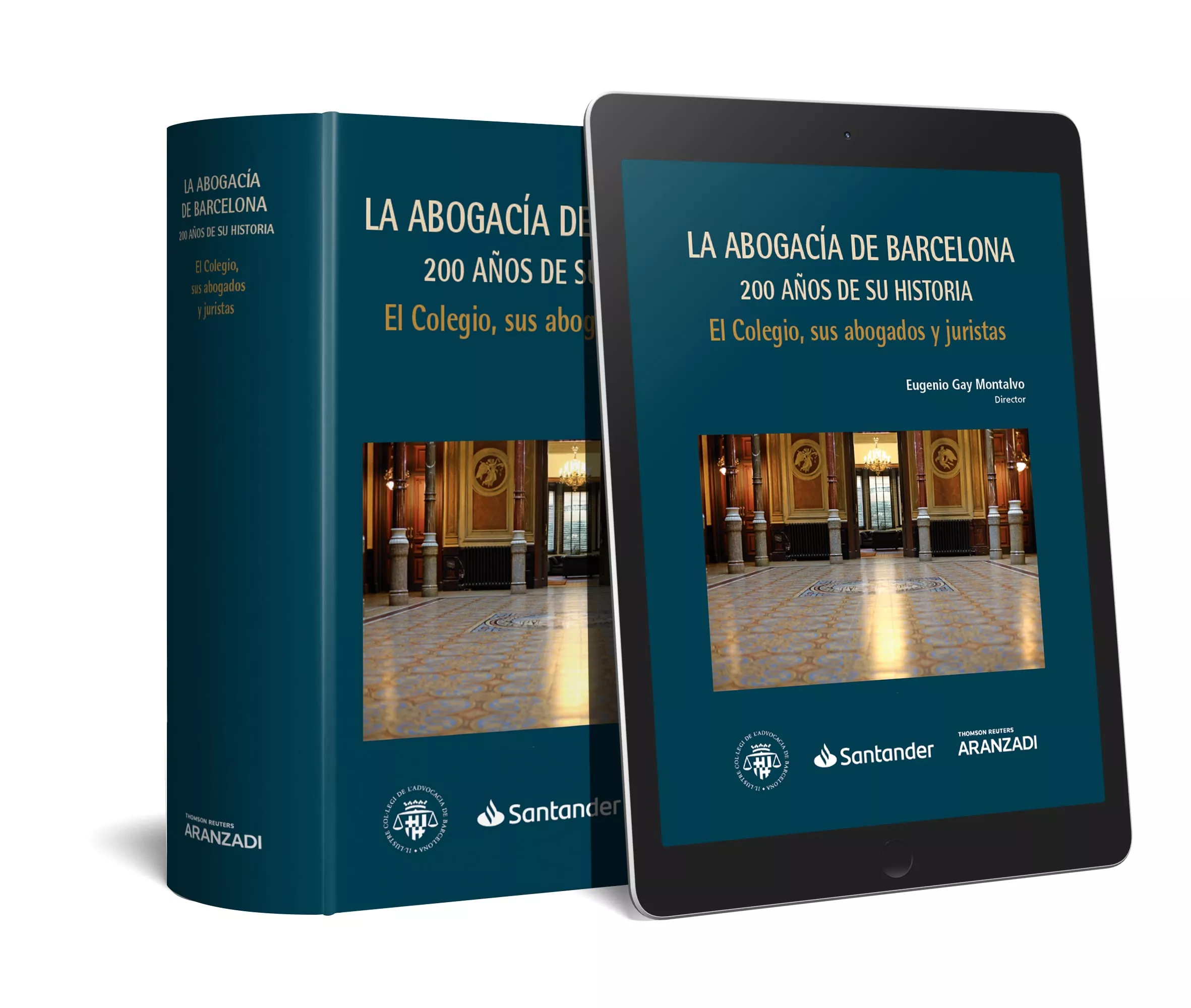 Portada del Libro Abogacia De Barcelona. 200 Años De Historia. El Colegio Sus Abog Ados de Eugenio Gay Montalvo - 9788491772644
