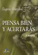 Portada del Libro Piensa Bien Y Acertaras (2ª Ed.) de Eugenio Ibarzabal - 9788479786939