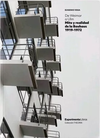Portada del Libro De Weimar A Ulm. Mito Y Realidad De La Bauhaus 1919-1972 de Eugenio Vega - 9788418049095
