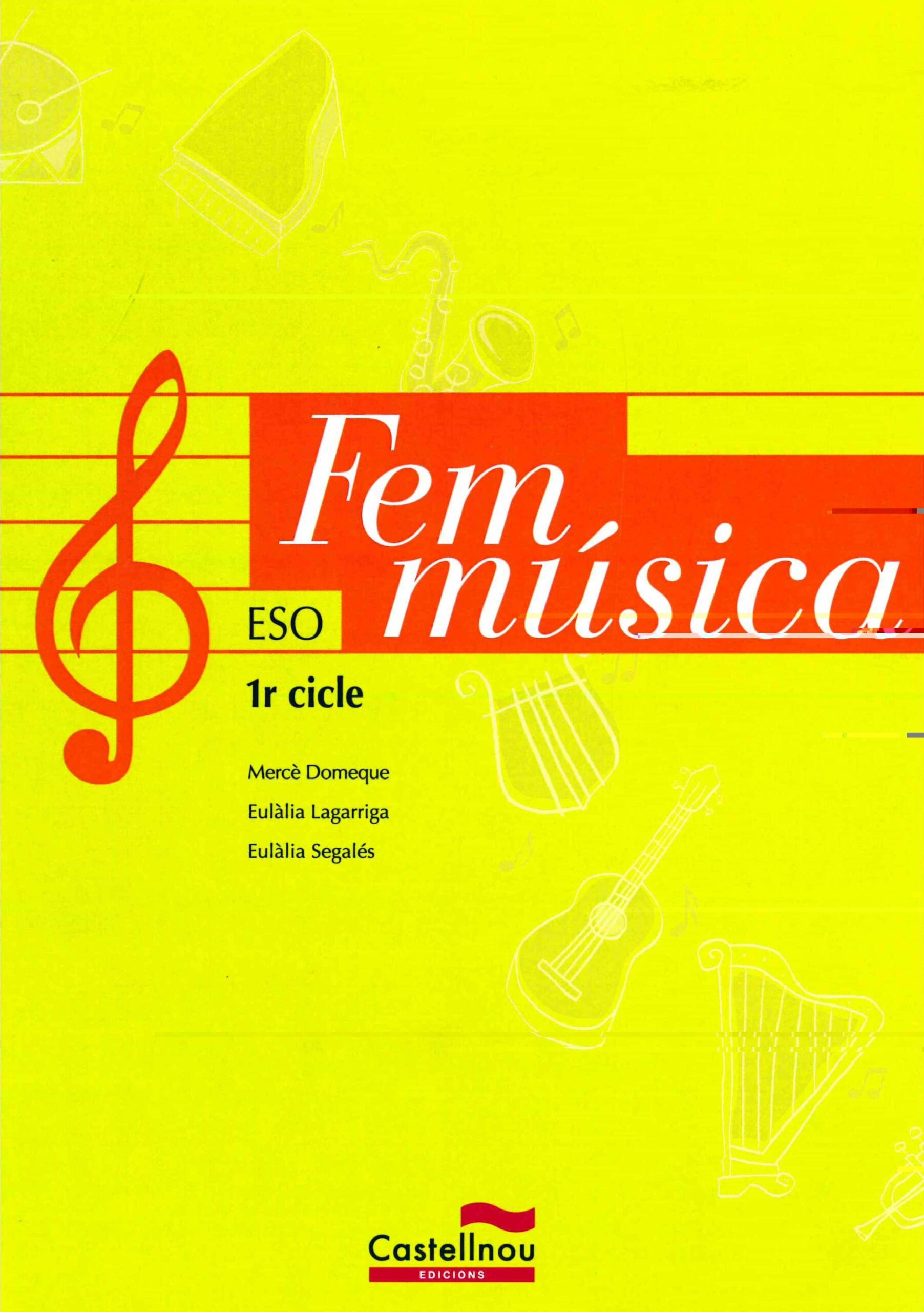 Portada del Libro Fem Musica 1Er Esso 1Er Cicle (Llibre + Audio) de Eulalia Lagarriga - 9788482876498