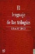 Portada del Libro El Lenguaje De Las Trilogias de Eulalio Ferrer - 9789681676278