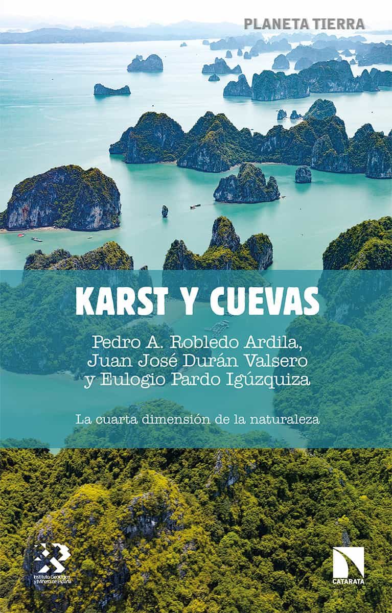 Portada del Libro Karst Y Cuevas. La Cuarta Dimensión De La Naturaleza de Eulogio Pardo Iguzquiza - 9788490979297