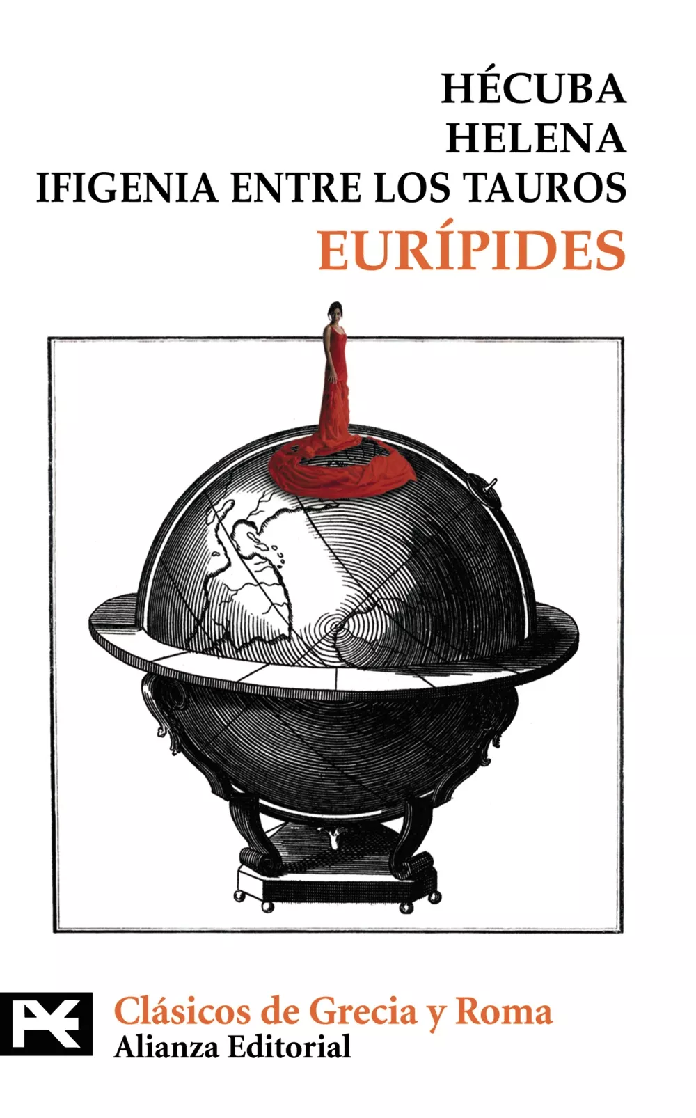 Portada del Libro Hecuba. Helena. Ifigenia Entre Los Tauros de Euripides - 9788420660684