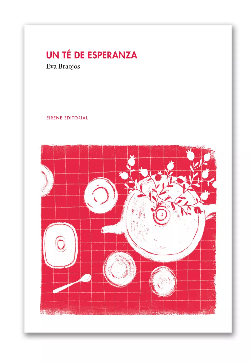 Portada del Libro Un Te De Esperanza de Eva Braojos Moya - 9788494958755